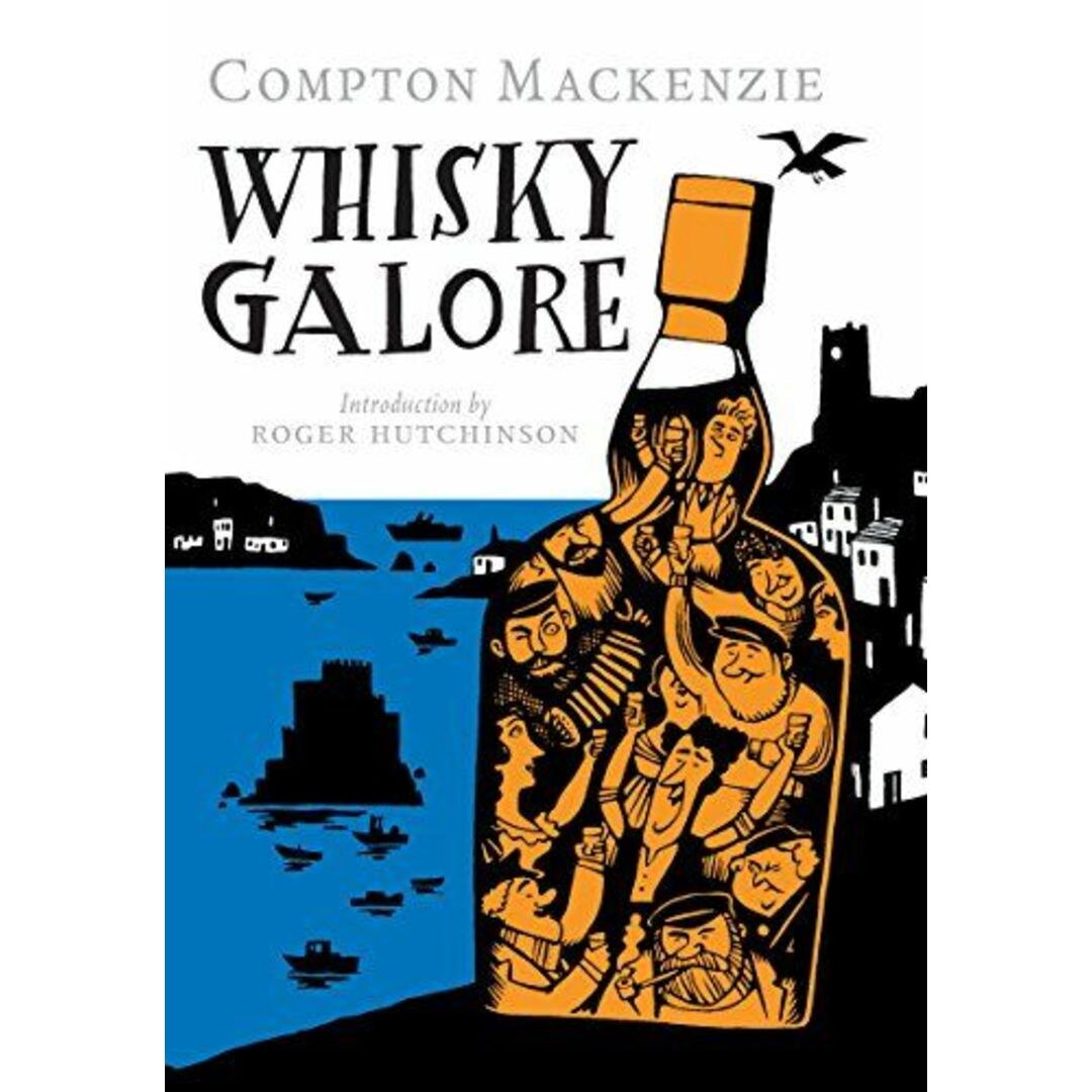 Whisky Galore [ハードカバー] MacKenzie，Compton; Hutchinson，Roger