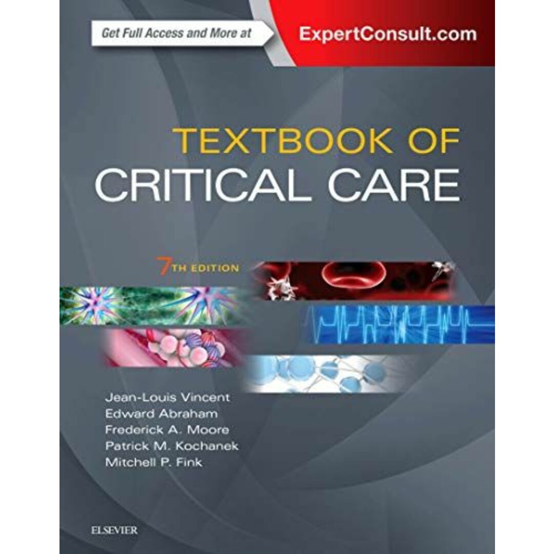 Textbook of Critical Care [ハードカバー] Fink MD， Mitchell P.、 Vincent MD  PhD， Jean-Louis; Moore MD  MCCM， Frederick A.