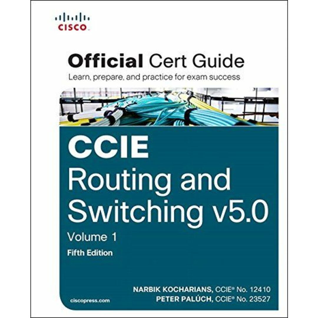 CCIE Routing and Switching v5.0 Official Cert Guide， Volume 1 [ハードカバー] Kocharians， Narbik; Paluch， Peter