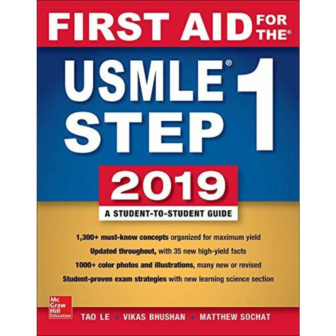 First Aid for the USMLE Step 1 2019 Le， Tao， M.D.、 Bhushan， Vikas， M.D.、 Sochat， Matthew， M.D.; Chavda， Yash
