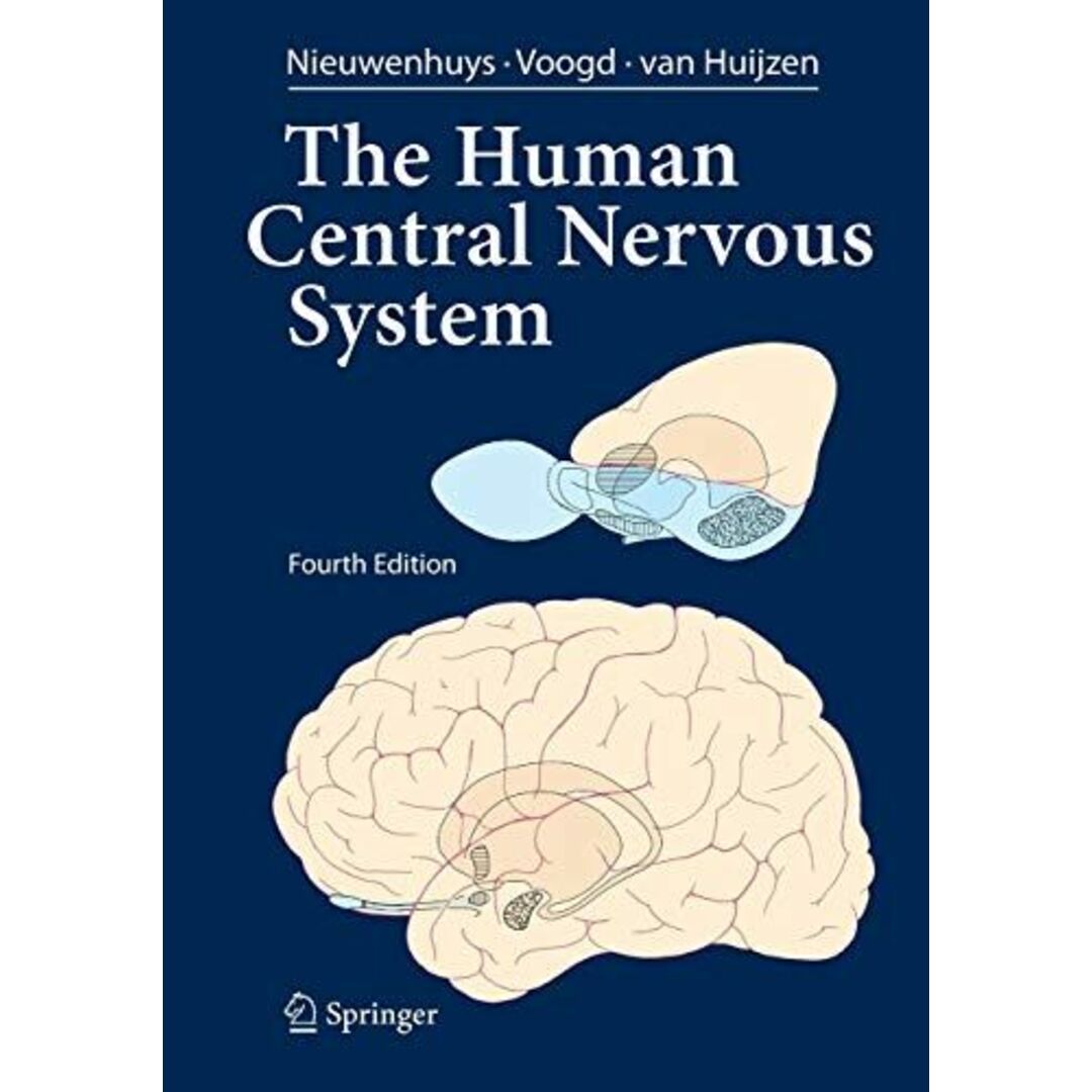 The Human Central Nervous System: A Synopsis and Atlas [ハードカバー] Nieuwenhuys， Rudolf、 Voogd， Jan; Huijzen， Christiaan van3540346848