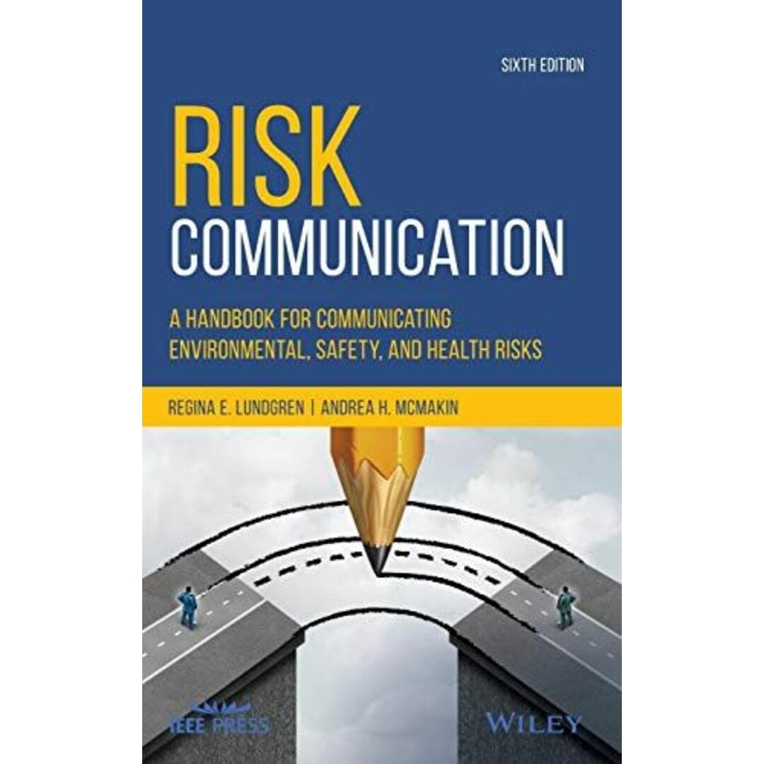 Risk Communication: A Handbook for Communicating Environmental， Safety， and Health Risks [ハードカバー] McMakin， Andrea H.; Lundgren， Regina E.のサムネイル