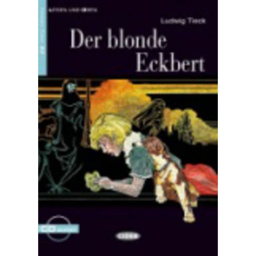 Der Blonde Eckbert+cd (Lesen Und Uben	 Niveau Zwei)