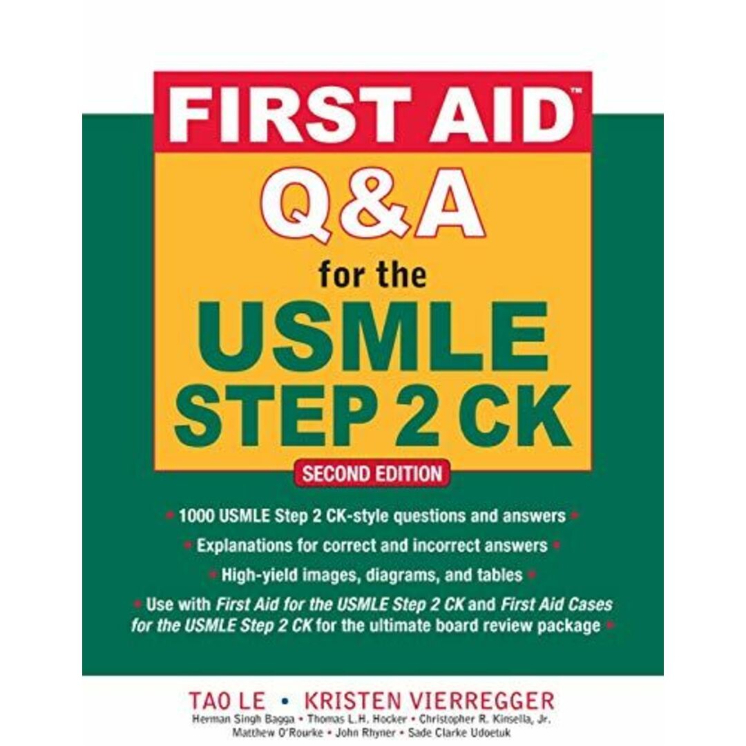 First Aid Q & A for the USMLE Step 2 CK (First Aid USMLE) [ペーパーバック] Le， Tao、 Vierregger， Kristen， M.D.、 Bagga， Herman Singh， M.D.、 Hocker， Thomas L. H.， M.D.; Kinsella， Christopher R.， Jr.， M.D.