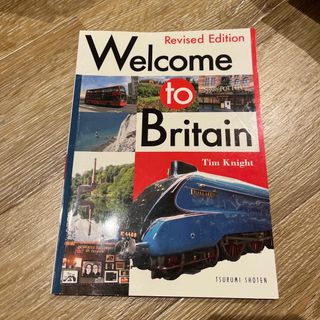 英国の＜いま＞を知りたい［改訂新版］ Ｗｅｌｃｏｍｅ　ｔｏ　Ｂｒｉｔａｉｎ　［Ｒ(語学/参考書)