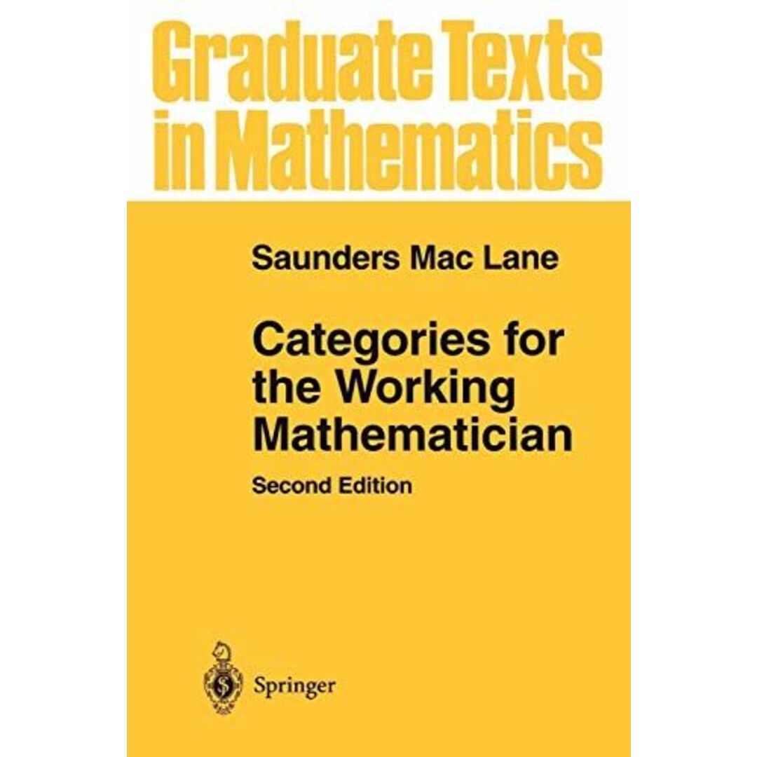 Categories for the Working Mathematician (Graduate Texts in Mathematics	 5)