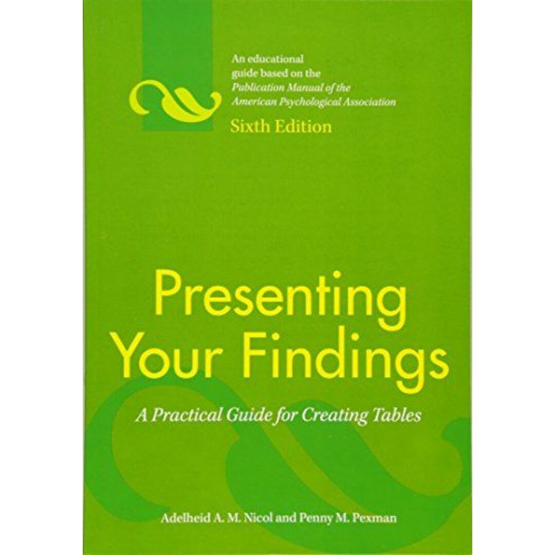 Presenting Your Findings: A Practical Guide for Creating Tables