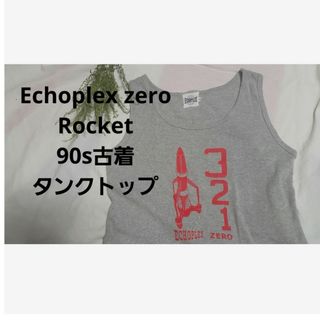 グリモワール(Grimoire)のアメリカ古着　ロケット　Echoplex zero 古着屋さん(タンクトップ)