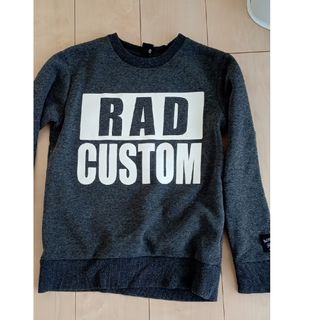 ラッドカスタム(RAD CUSTOM)のRAD　CUSTOM　トレーナー　150(Tシャツ/カットソー)