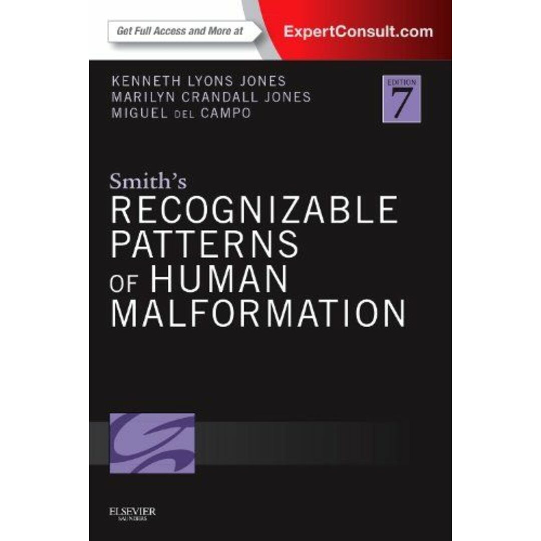 Smith's Recognizable Patterns of Human Malformation: Expert Consult - Online and Print [ハードカバー] Jones MD， Kenneth Lyons、 Jones MD， Marilyn Crandall; del Campo MD  PhD， Miguel