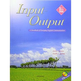 Input‐Output―A Handbook of Everyday English Communication 楽しく話せる英会話 [単行本（ソフトカバー）] 実佳， 柳瀬; グリーン，フェイス・L.(語学/参考書)