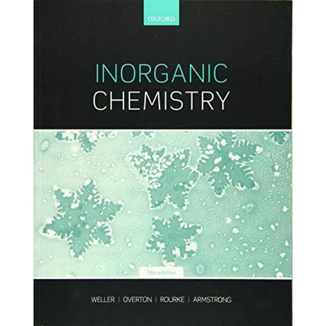 Inorganic Chemistry [ペーパーバック] Weller， Mark、 Overton， Tina、 Rourke， Jonathan; Armstrong， FraserISBN10