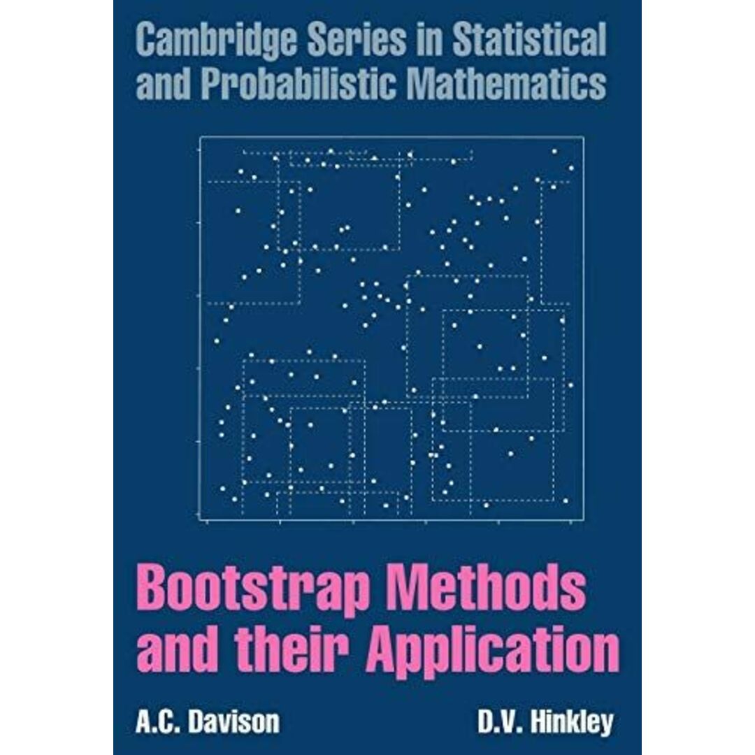 Bootstrap Methods And Their Application (Cambridge Series in Statistical and Probabilistic Mathematics， Series Number 1) Davison， A. C.