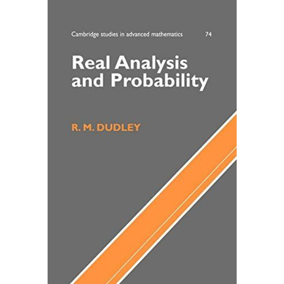 Real Analysis and Probability (Cambridge Studies in Advanced Mathematics， Series Number 74) [ペーパーバック] Dudley， R. M.
