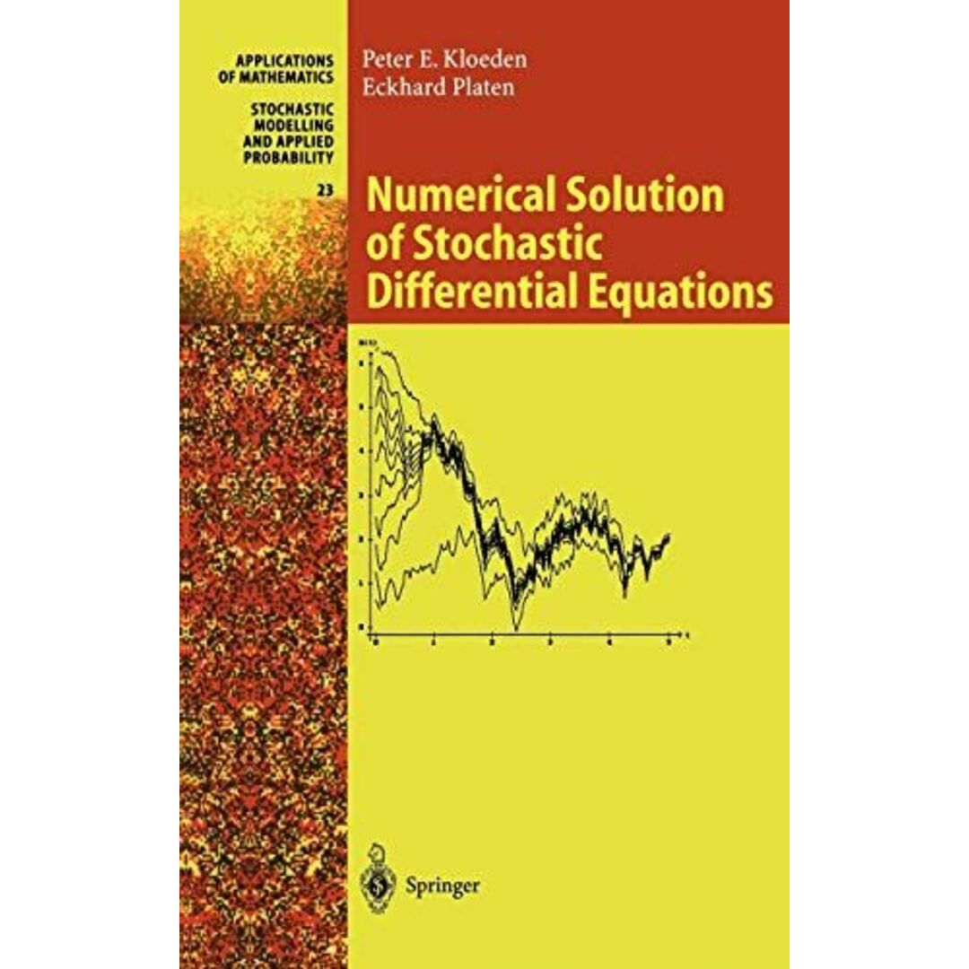 Numerical Solution of Stochastic Differential Equations (Stochastic Modelling and Applied Probability	 23)