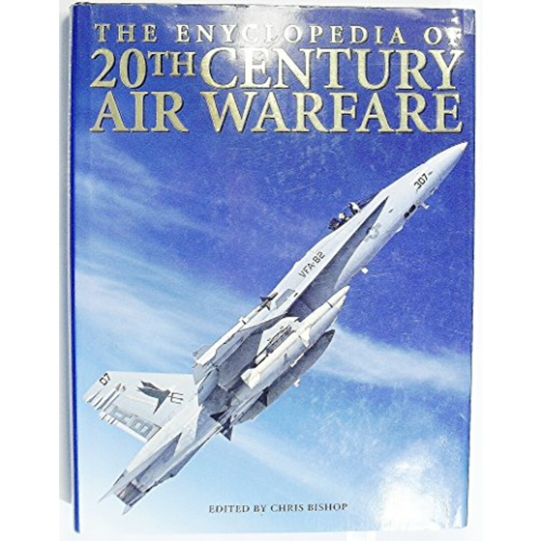 The Encyclopedia of 20th Century Air Warfare