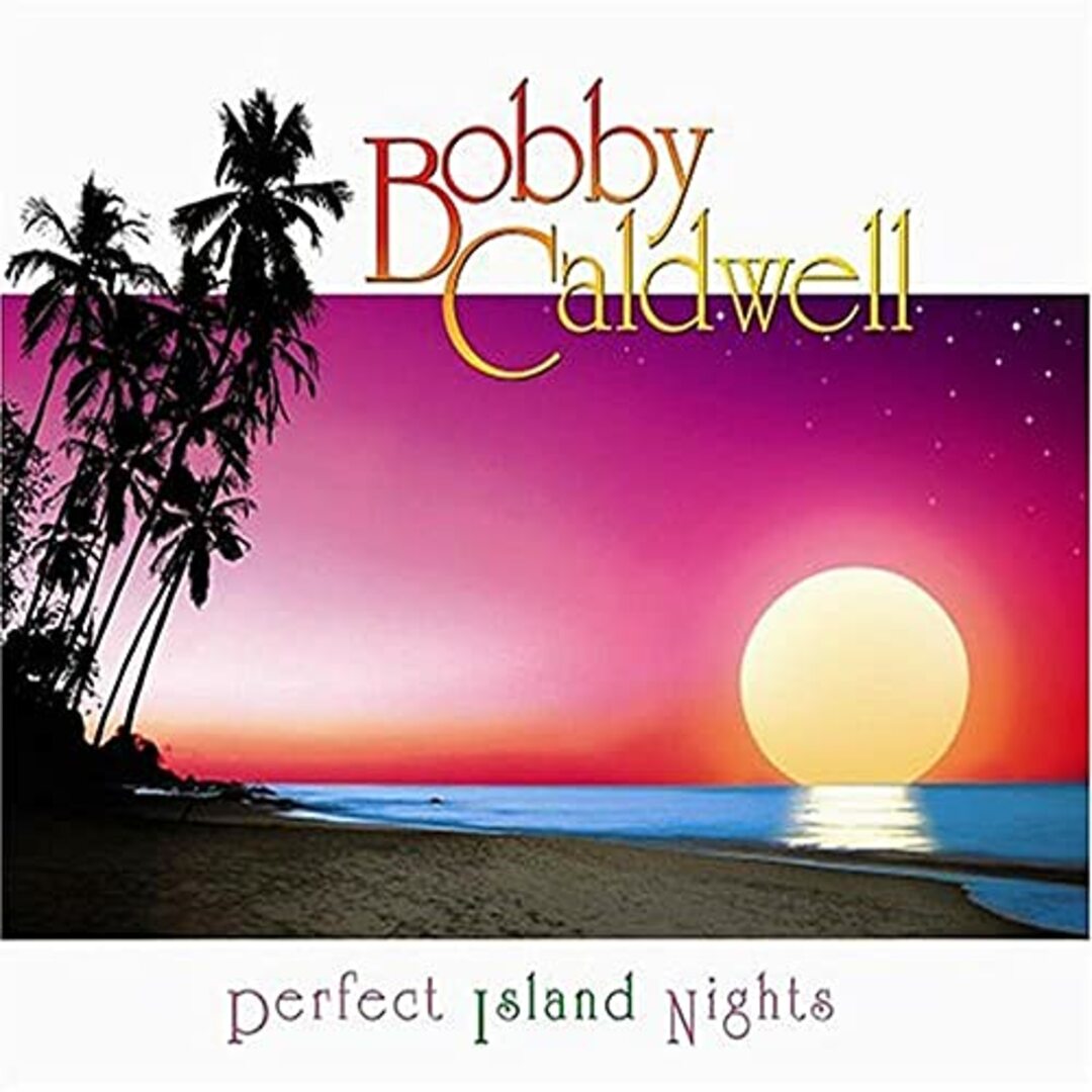 (CD)Perfect Island Nights／Bobby Caldwell