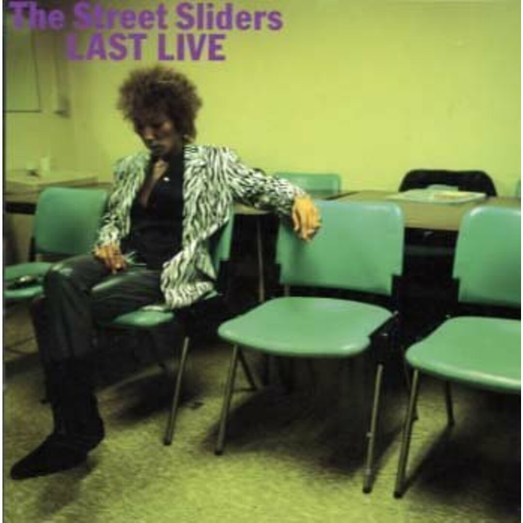 (CD)ラストライブ／THE STREET SLIDERS、JOY-POPS、HIRO MURAKOSHI、KOHEY TSUCHIYA、YOJI ICHIKAWA、K.INOJO