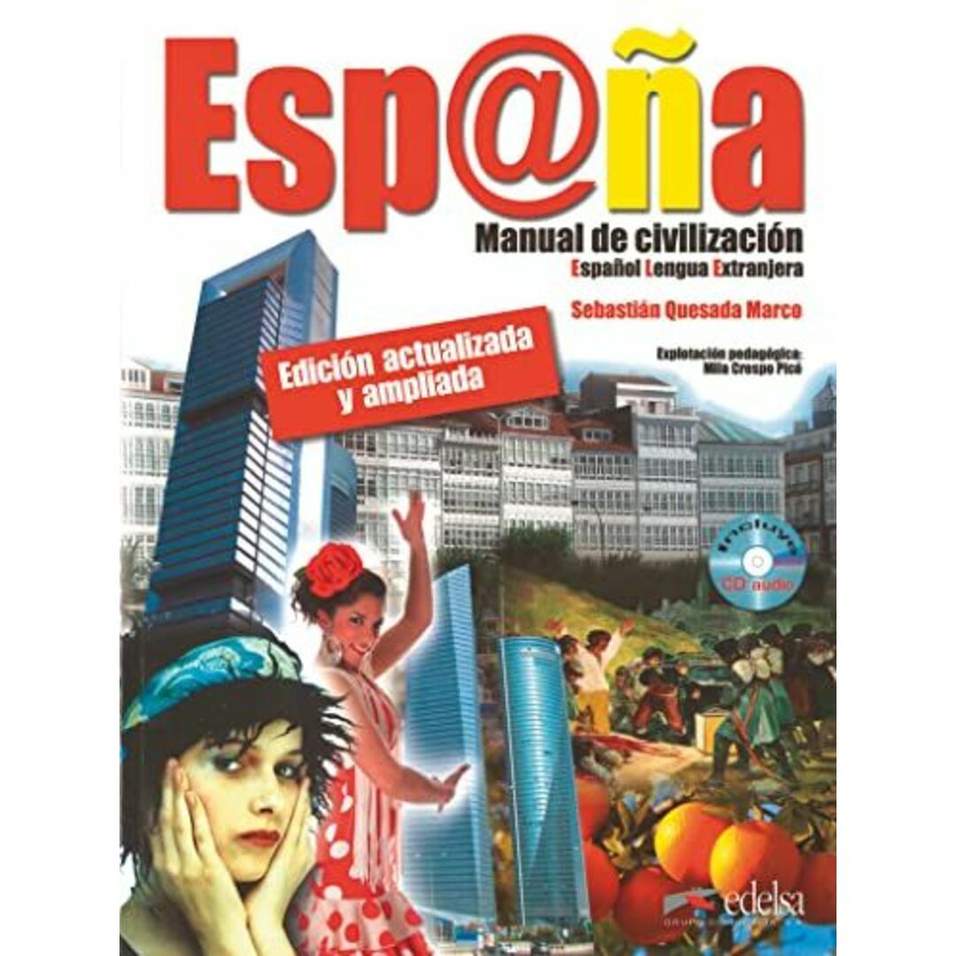 Espana - Manual de civilizacion: Libro + CD - Edicion actualizada y amplia [ペーパーバック]