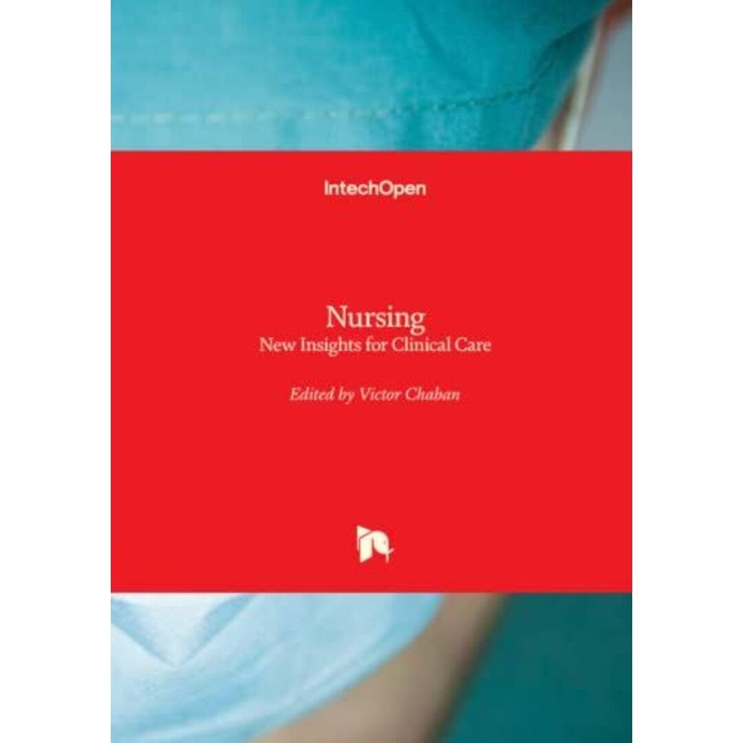 Nursing - New Insights for Clinical Care [ハードカバー] Chaban， Victor出版社
