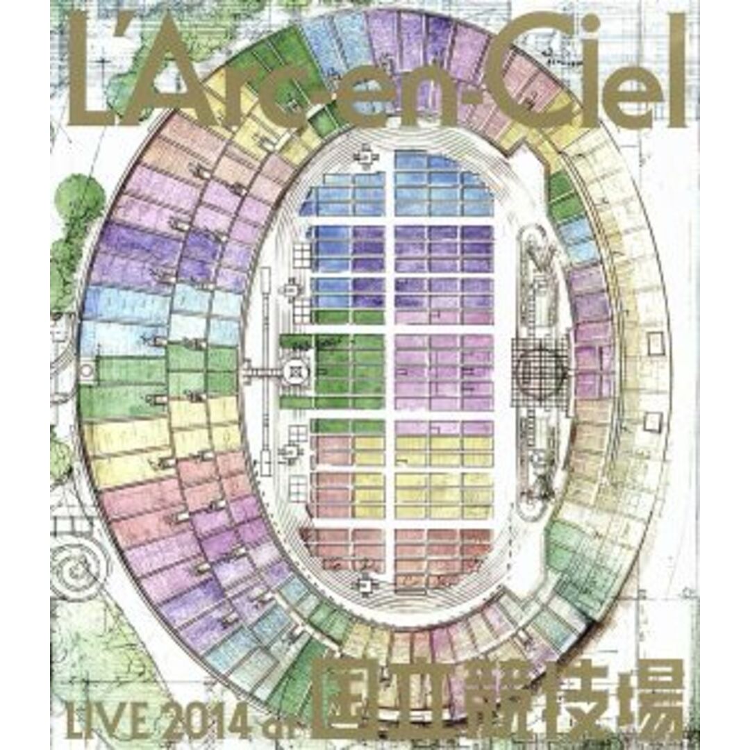 Ｌ’Ａｒｃ～ｅｎ～Ｃｉｅｌ　ＬＩＶＥ　２０１４　ａｔ　国立競技場（Ｂｌｕ－ｒａｙ　Ｄｉｓｃ）