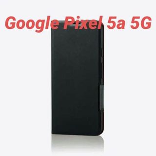 エレコム(ELECOM)のGoogle Pixel 5a 5G 用 薄型 ソフトレザーケース ブラック(Androidケース)