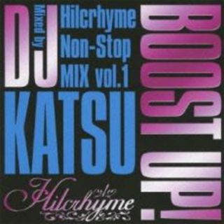 [231616]BOOST UP! Hilcrhyme Non‐Stop MIX vol.1 Mixed by DJ KATSU【CD、音楽 中古 CD】ケース無:: レンタル落ち(ポップス/ロック(邦楽))