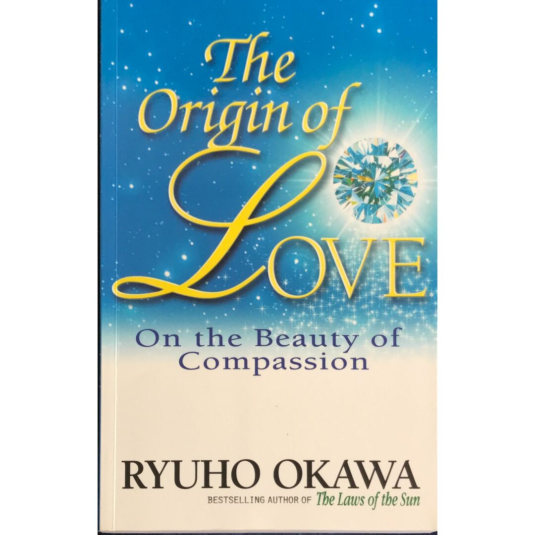 The Origin of Love: On the Beauty of Compassion RYUHO OKAWA 管理番号:20231114-2 エンタメ/ホビーの本(その他)の商品写真