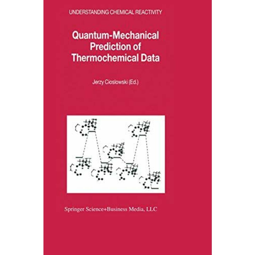 Quantum-Mechanical Prediction of Thermochemical Data (Understanding Chemical Reactivity	 22)