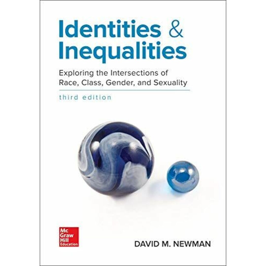 Identities and Inequalities: Exploring the Intersections of Race，Class，Gender，and Sexuality [ペーパーバック] Newman，David M.