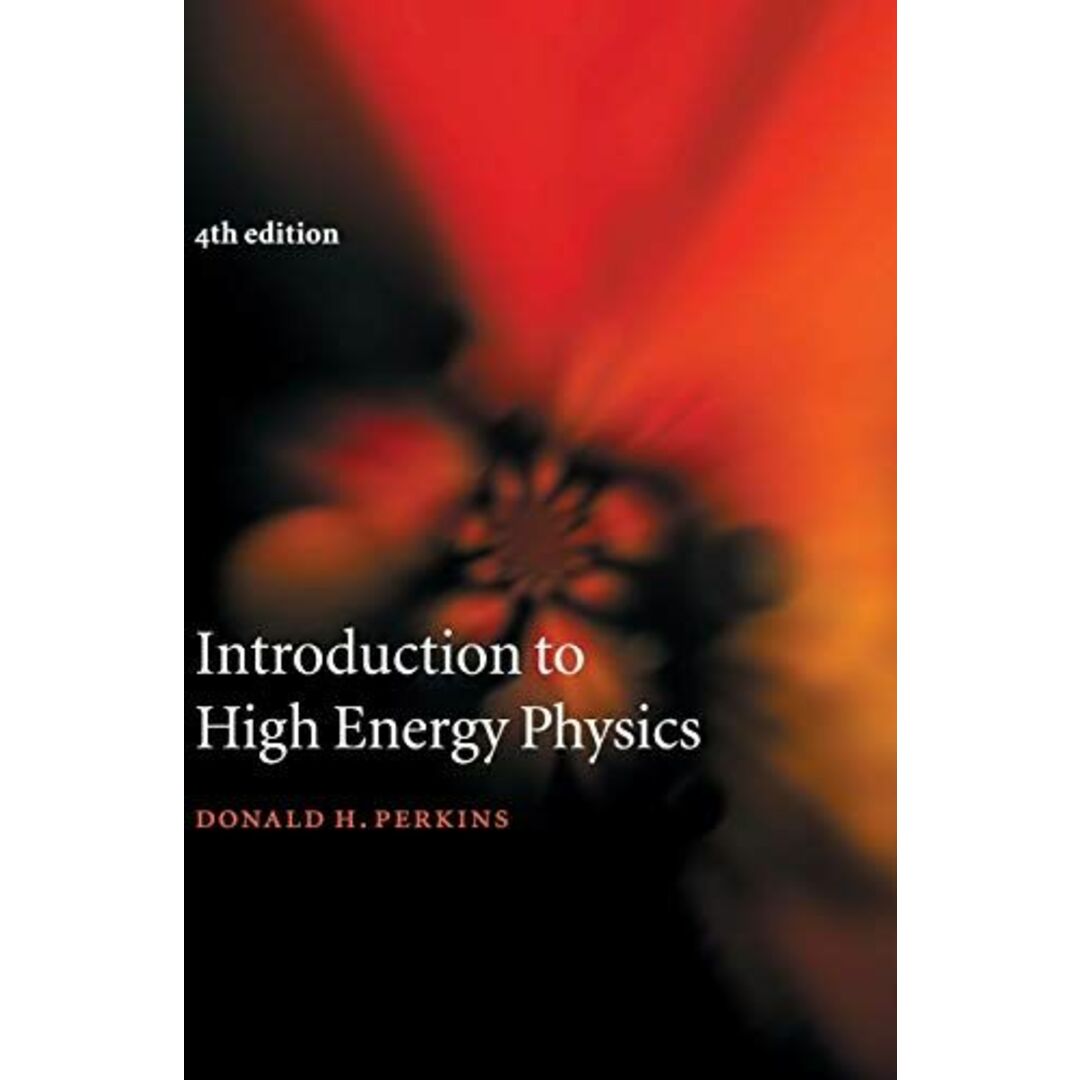 Introduction to High Energy Physics Perkins，Donald H.