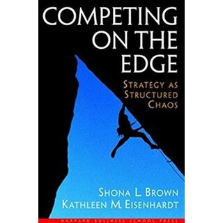 Competing on the Edge: Strategy As Structured Chaos Brown，Shona L.; Eisenhardt，Kathleen M.(語学/参考書)
