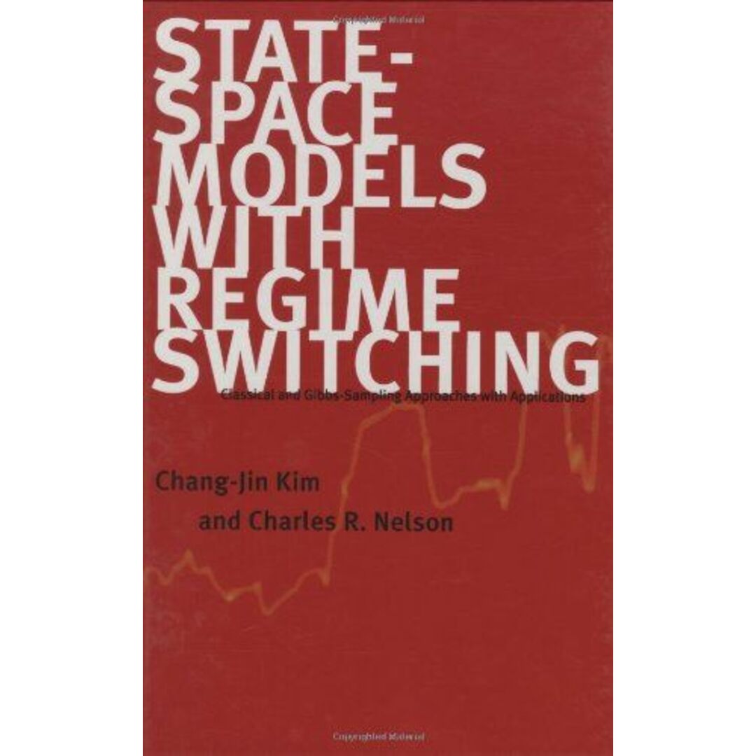 0262112388State-Space Models with Regime Switching: Classical and Gibbs-Sampling Approaches with Applications Kim，Chang-Jin; Nelson，Charles R.