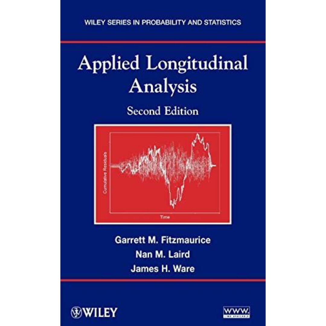 Applied Longitudinal Analysis (Wiley Series in Probability and Statistics) [ハードカバー] Fitzmaurice， Garrett M.、 Laird， Nan M.; Ware， James H.