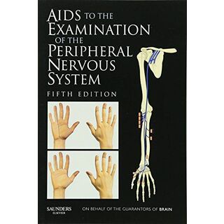 Aids to the Examination of the Peripheral Nervous System [ペーパーバック] O'Brien MD  FRCP，Michael(語学/参考書)