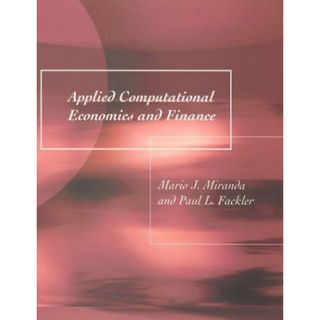 Applied Computational Economics and Finance (The MIT Press) [ペーパーバック] Miranda，Mario J.; Fackler，Paul L.(語学/参考書)