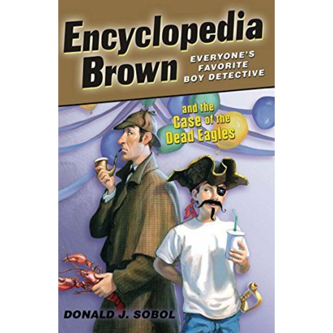 Encyclopedia Brown and the Case of the Dead Eagles [ペーパーバック] Sobol，Donald J. エンタメ/ホビーの本(語学/参考書)の商品写真