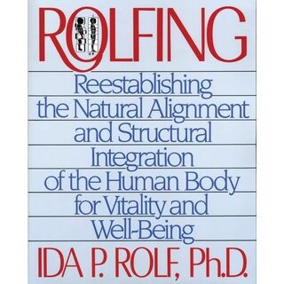 Rolfing Rolf Ph.D.，Ida P.(語学/参考書)