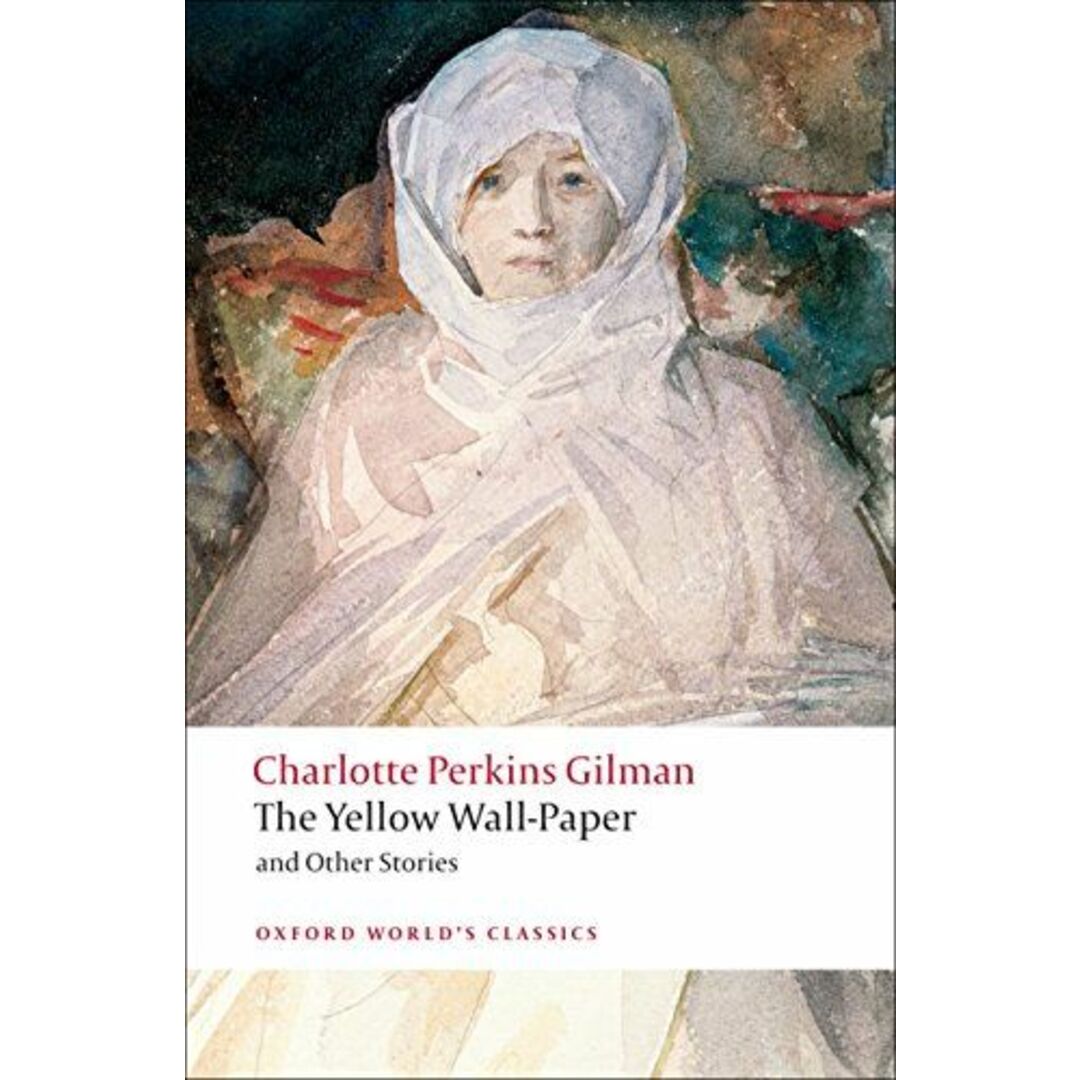 The Yellow Wallpaper and Other Stories (Oxford World's Classics) [ペーパーバック] Gilman，Charlotte Perkins; Shulman，Robert エンタメ/ホビーの本(語学/参考書)の商品写真