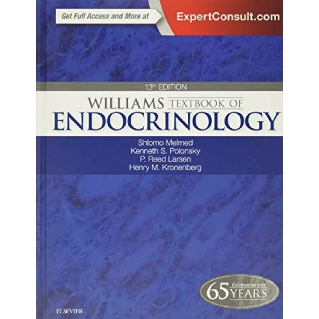 Williams Textbook of Endocrinology [ハードカバー] Melmed， Shlomo、 Polonsky MD， Kenneth S.、 Larsen MD  FRCP， P. Reed; Kronenberg MD， Henry M.