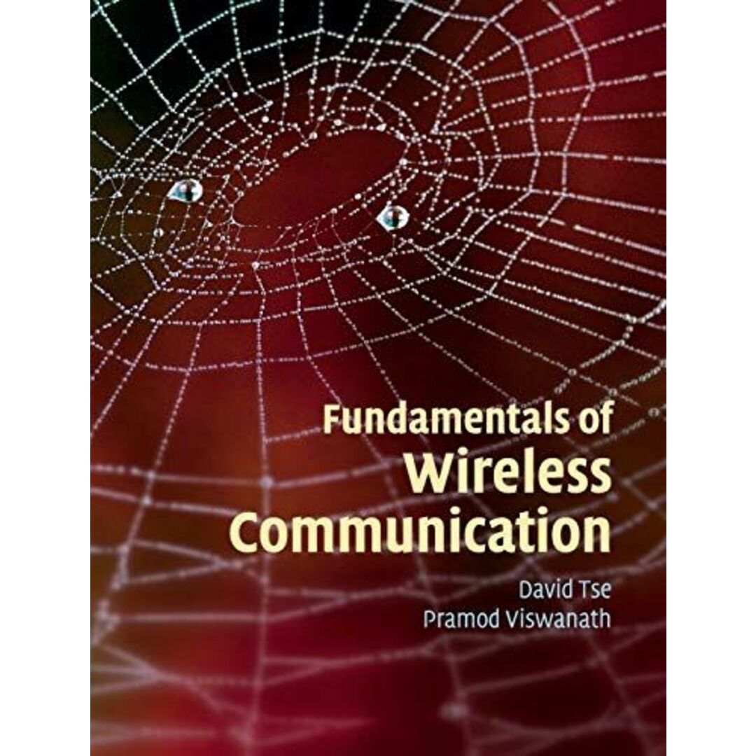 Fundamentals of Wireless Communication Tse， David; Viswanath， Pramod