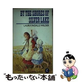 【中古】 By the Shores of Silver Lake (Puffin Books) / Laura Ingalls Wilder(洋書)