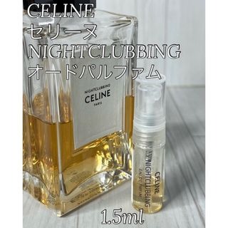 セリーヌ(celine)のセリーヌ CELINE ナイトクラビング オードパルファム 1.5ml(ユニセックス)