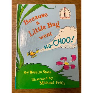 Because A Little Bug Went Ka-Choo!(洋書)