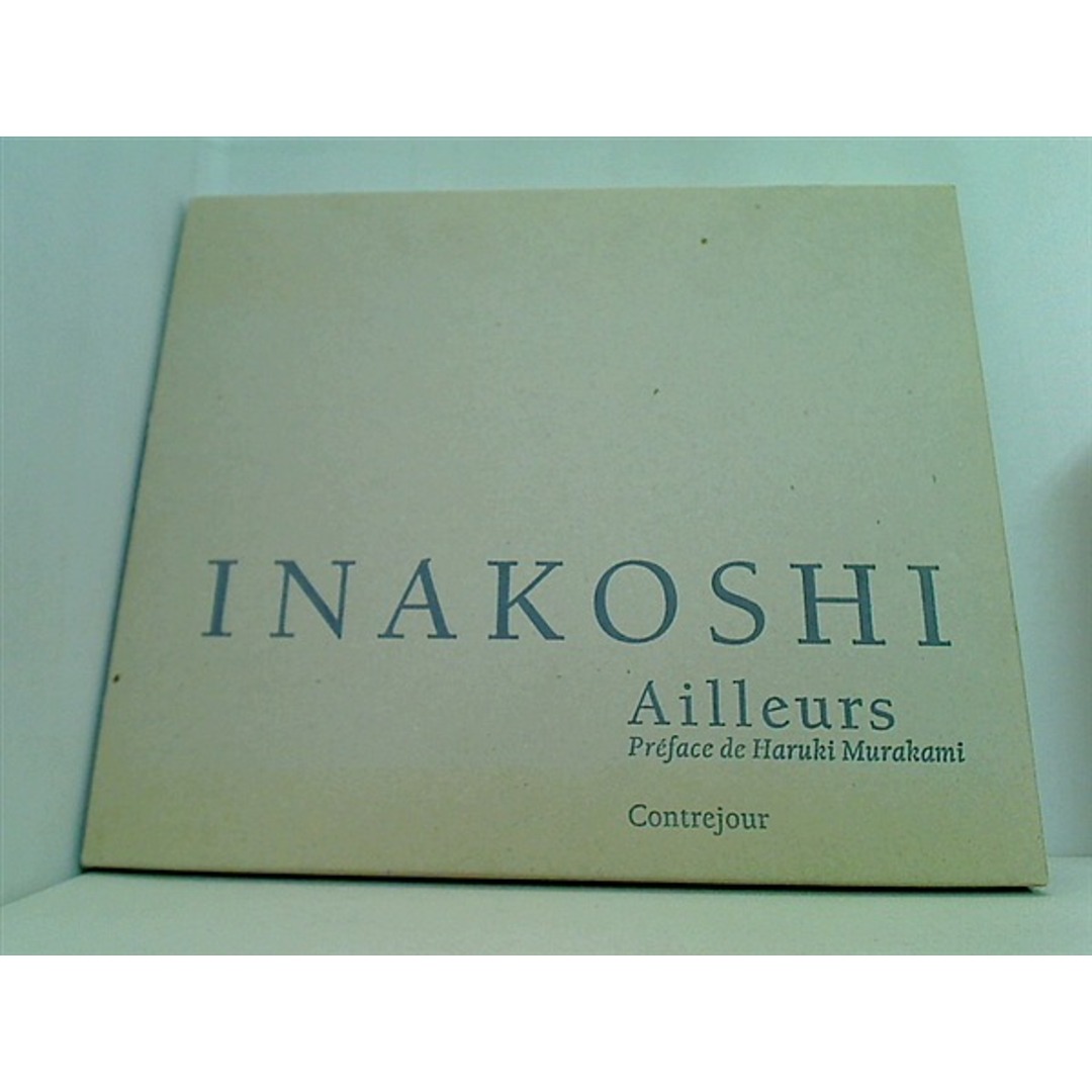 Ailleurs : 1969-1992 Koichi Inakoshi 直筆サイン入りの通販 by Ailleurs : 1969-1992 Koichi Inakoshi 直筆サイン入りの通販 by