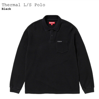 シュプリーム(Supreme)のSupreme 23aw Thermal L/S Polo Black XXL(ポロシャツ)