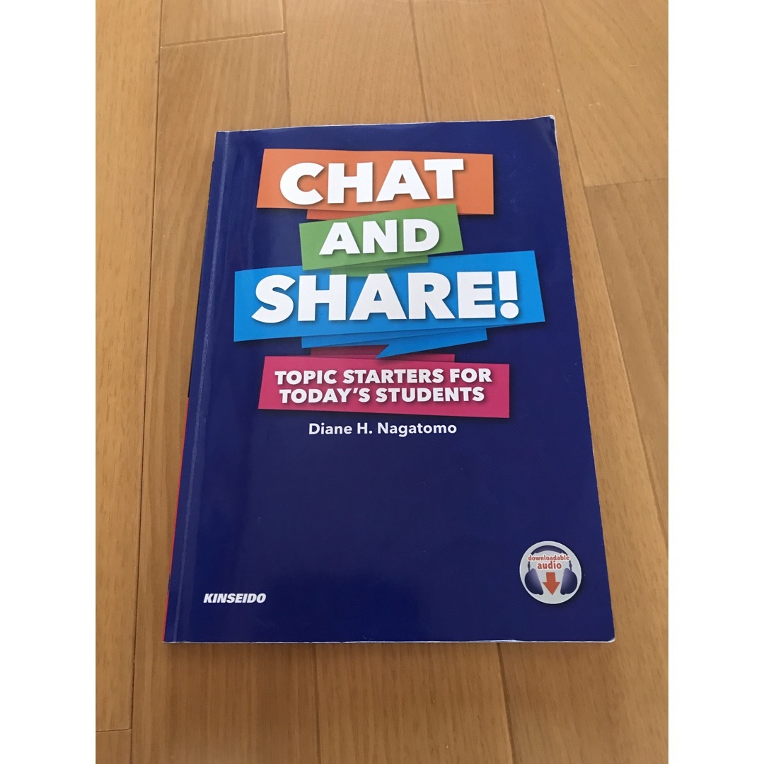 Ｃｈａｔ　ａｎｄ　Ｓｈａｒｅ！：Ｔｏｐｉｃ　Ｓｔａｒｔｅｒｓ　ｆｏｒ　Ｔｏｄａｙ エンタメ/ホビーの本(語学/参考書)の商品写真