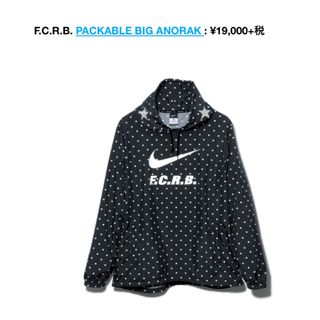 エフシーアールビー(F.C.R.B.)のF.C.R.B NIKE 15AW PACKABCE BIG ANORAK(ナイロンジャケット)