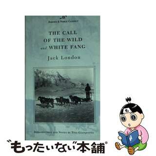 【中古】 The Call of the Wild and White Fang (Barnes & Noble Classics Series)/BARNES & NOBLE INC/Jack London(洋書)
