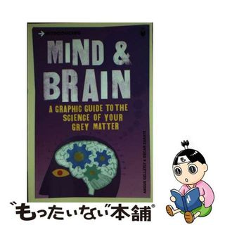 【中古】 Introducing Mind & Brain: A Graphic Guide to the Science of Your Grey Matter/TOTEM BOOKS/Angus Gellatly(洋書)